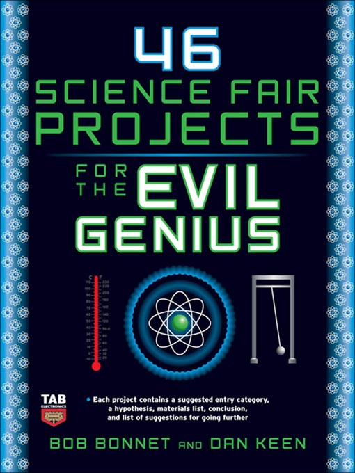 Title details for 46 Science Fair Projects for the Evil Genius by Bob Bonnet - Available